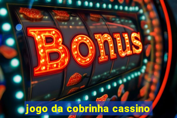 jogo da cobrinha cassino